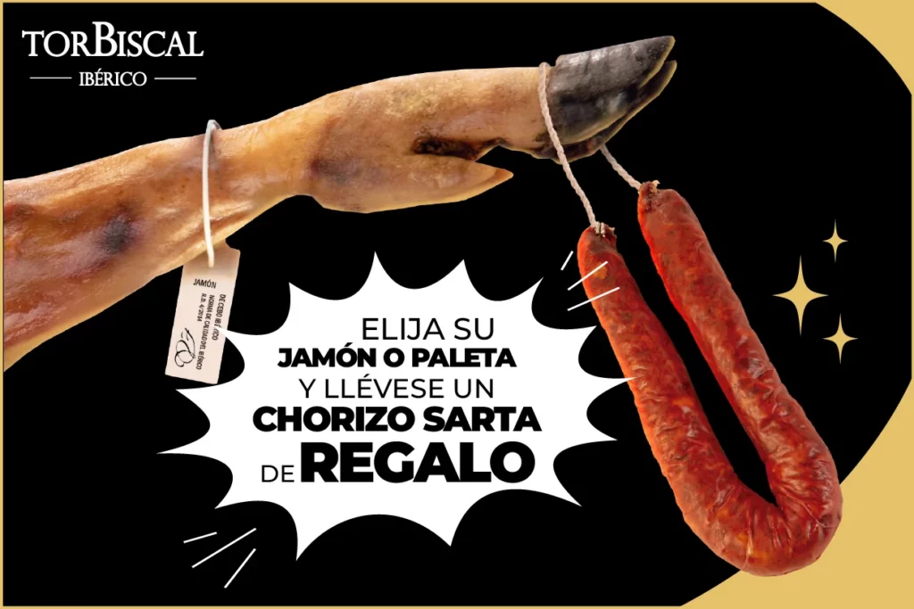 Ibéricos Torbiscal. Regalo chorizo SARTA con la compra de jamón ibérico o paleta ibérica. Ibéricos Torbiscal. Regalo chorizo SARTA con la compra de jamón ibérico o paleta ibérica.